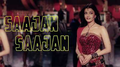 SAAJAN SAAJAN Lyrics in Hindi - Dil Ka Rishta - Aishwarya Rai SAAJAN SAAJAN Lyrics in Hindi - Dil Ka Rishta - Aishwarya Rai