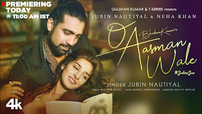 O Aasman Wale Lyrics - Jubin Nautiyal - Rochak Kohli