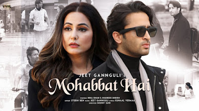 Mohabbat Hai Lyrics - Stebin Ben - मोहब्बत है - Shaheer Shaikh - Hina Khan